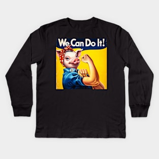 Pig Can Do It! National Pig Day Empowerment Parody Kids Long Sleeve T-Shirt